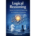 Logical Reasoning Simplified: Tricks, Tips & Practice