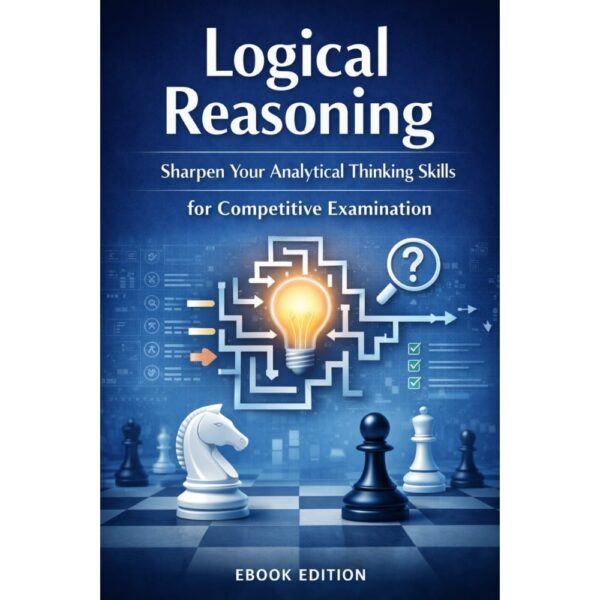 Logical Reasoning Simplified: Tricks, Tips & Practice